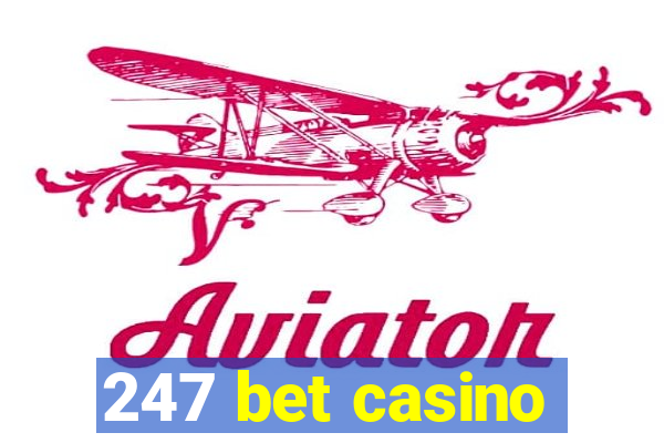 247 bet casino